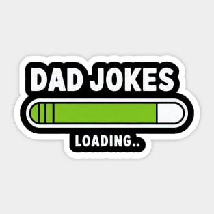 "Dad Jokes Loading.." Dad jokes Sticker